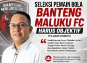 Aleg Kota Ambon William Pieter Mairuhu Himbau Panitia Seleksi Tim Banteng Maluku Harus Objektif
