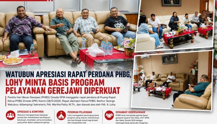 Watubun Apresiasi Rapat Perdana PHBG, Lohy Minta Basis Program Pelayanan Gerejawi Diperkuat
